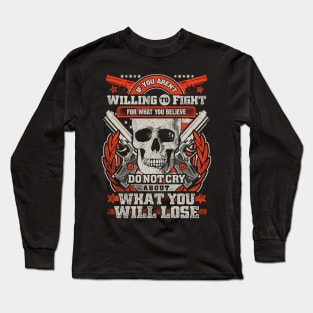 Gun Enthusiasts T Shirt Willing to Fight Shirt Long Sleeve T-Shirt